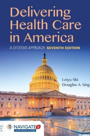 Cover of Delivery of Health Care and America with Navigate 2 Advantage Access & Navigate 2 Scenario for Health Care Delivery