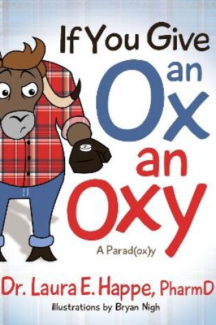 Cover of If You Give an Ox an Oxy