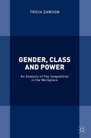Cover of Gender, Class and Power