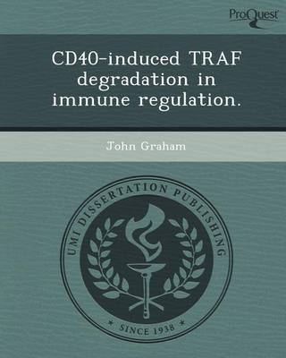 Book cover for Cd40-Induced Traf Degradation in Immune Regulation