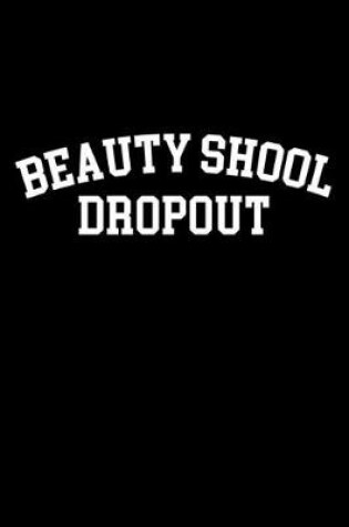 Cover of Beauty school dropout