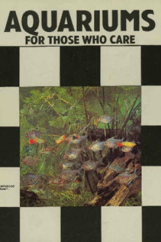 Cover of Aquariums for Those Who Care