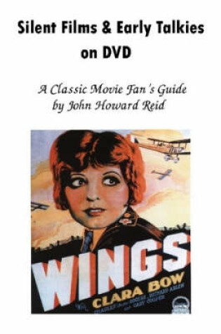 Cover of Silent Films & Early Talkies on DVD: A Classic Movie Fan's Guide