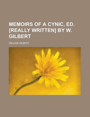 Book cover for Memoirs of a Cynic, Ed. [Really Written] by W. Gilbert