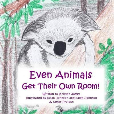 Book cover for Even Animals Get Their Own Room!