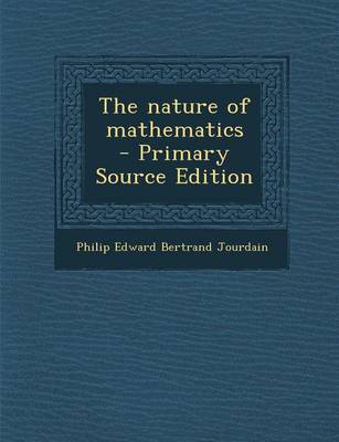 Book cover for The Nature of Mathematics - Primary Source Edition