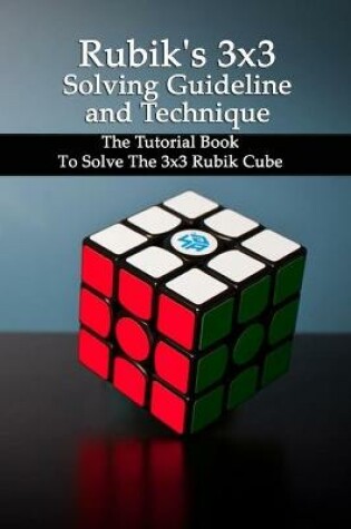 Cover of Rubik's 3x3 Solving Guideline and Technique