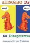 Book cover for Opposite Day for Dinopotamus (8x10 hardcover)