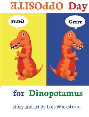 Book cover for Opposite Day for Dinopotamus (8x10 hardcover)