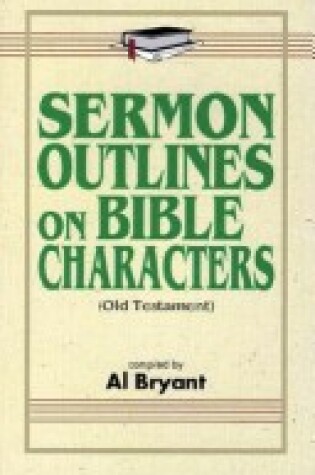 Cover of Sermon Outlines on Bible Characters (Old Testament)