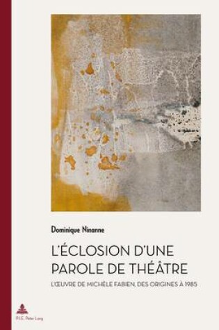 Cover of L'aeclosion D'une Parole De Thaeaatre