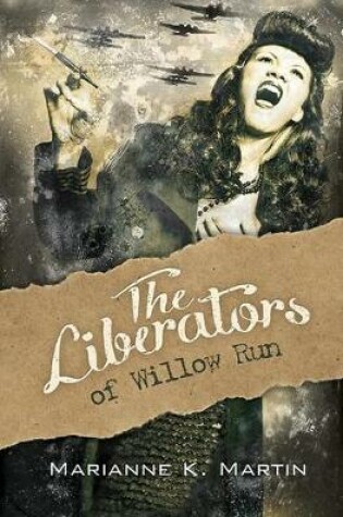 Cover of The Liberators of Willow Run