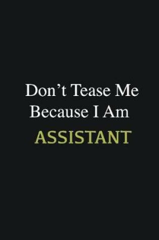 Cover of Don't Tease Me Because I Am Assistant
