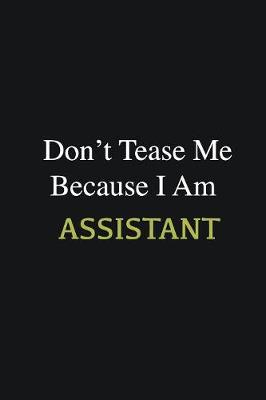 Book cover for Don't Tease Me Because I Am Assistant