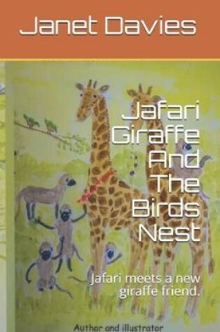 Cover of Jafari Giraffe And The Birds Nest