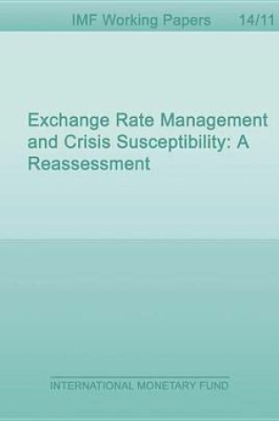 Cover of Exchange Rate Management and Crisis Susceptibility: A Reassessment