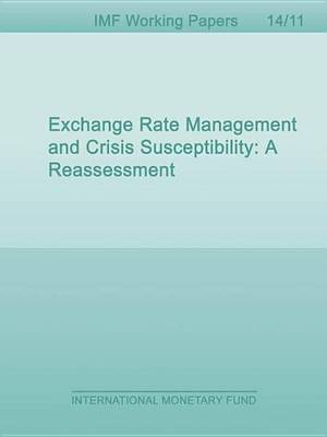 Book cover for Exchange Rate Management and Crisis Susceptibility: A Reassessment