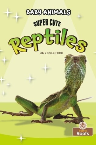 Cover of Super Cute Reptiles