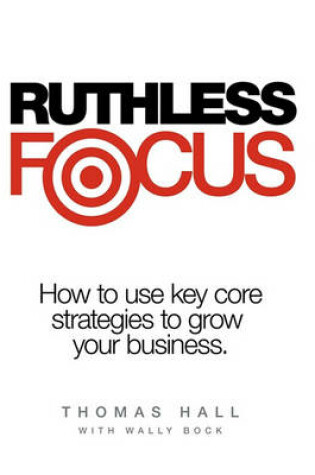 Cover of Ruthless Focus