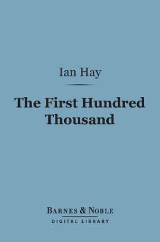 Cover of The First Hundred Thousand (Barnes & Noble Digital Library)