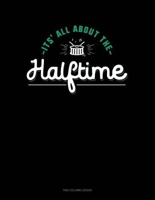 Book cover for It's All about Halftime