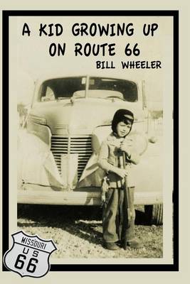 Book cover for A Kid Growing Up On Route 66