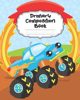 Cover of Monster Truck Primary Composition Book