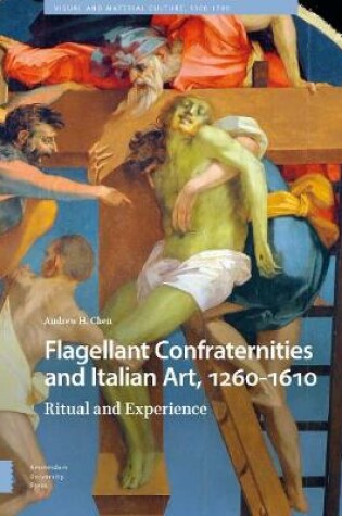 Cover of Flagellant Confraternities and Italian Art, 1260-1610