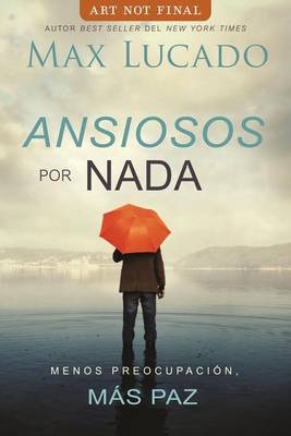 Book cover for Ansiosos Por NADA