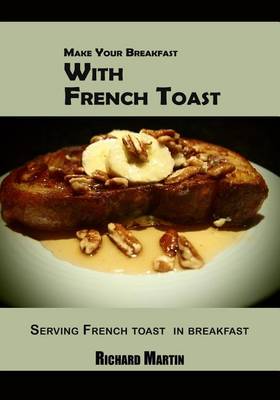 Book cover for Make Your Breakfast ?With French Toast