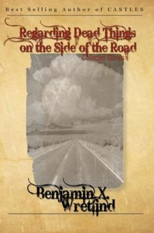 Cover of Regarding Dead Things on the Side of the Road