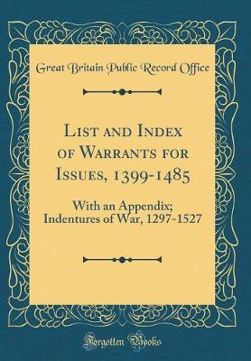 Book cover for List and Index of Warrants for Issues, 1399-1485