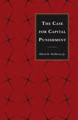 Book cover for The Case for Capital Punishment