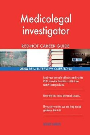 Cover of Medicolegal investigator RED-HOT Career Guide; 2548 REAL Interview Questions