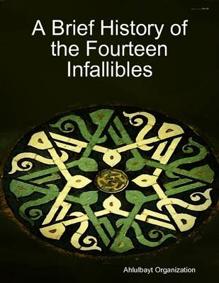 Book cover for A Brief History of the Fourteen Infallibles