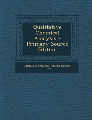 Book cover for Qualitative Chemical Analysis - Primary Source Edition