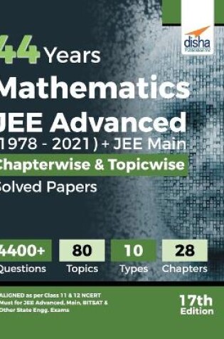 Cover of 44 Years Mathematics JEE Advanced (1978 - 2021) + JEE Main Chapterwise & Topicwise Solved Papers 17th Edition