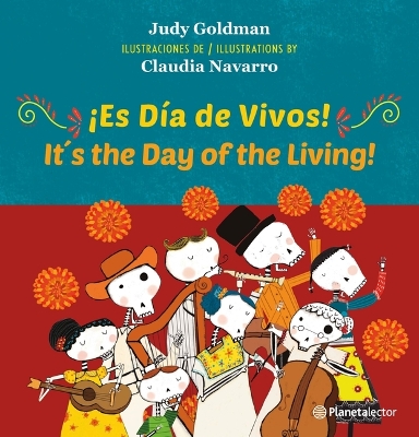 Book cover for ¡Es Día de Vivos! (En Inglés Y Español) / It´s the Day of the Living! (in English and Spanish) - Bilingual Book