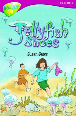 Cover of Oxford Reading Tree: Stage 10: TreeTops: Jellyfish Shoes