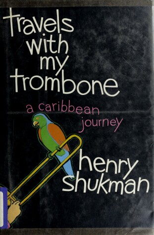 Book cover for Travels with My Trombone