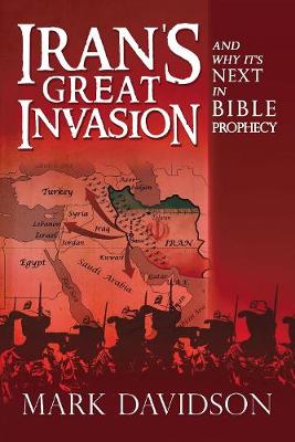 Book cover for Iran's Great Invasion and Why It's Next in Bible Prophecy
