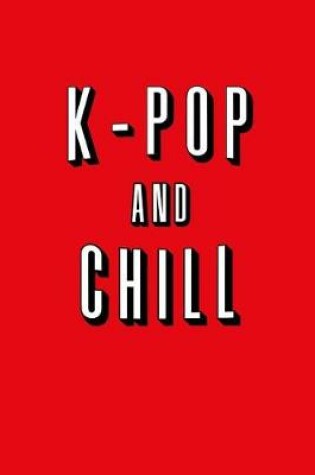 Cover of K-Pop and Chill