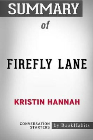 Cover of Summary of Firefly Lane by Kristin Hannah