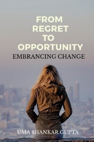 Cover of Transforming Regret into Opportunity