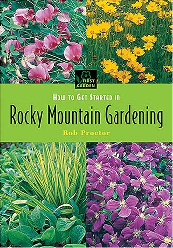 Cover of How to Get Started in Rocky Mountain Gardening