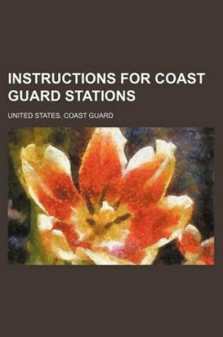 Cover of Instructions for Coast Guard Stations