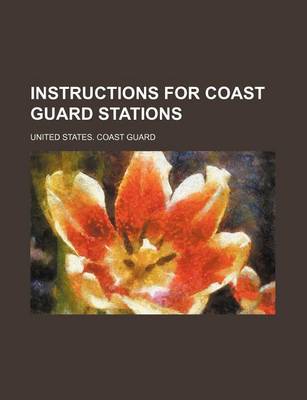 Book cover for Instructions for Coast Guard Stations