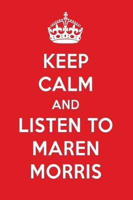 Book cover for Keep Calm and Listen to Maren Morris