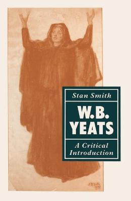 Book cover for W. B. Yeats: A Critical Introduction