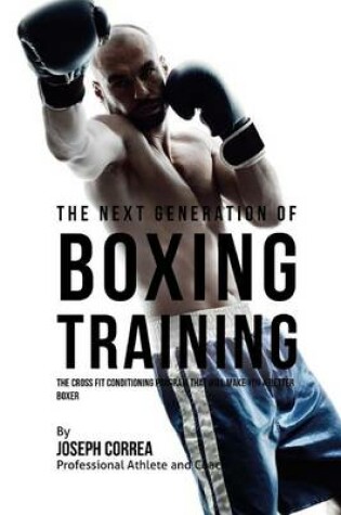 Cover of The Next Generation of Boxing Training
